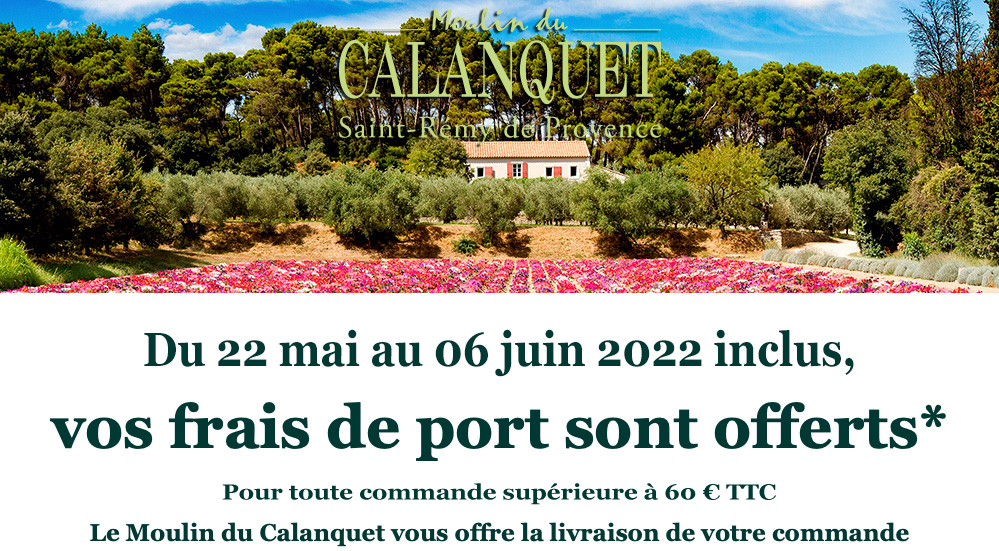 Frais de port offerts du 22 mai au 06 juin 2022 au Moulin du Calanquet